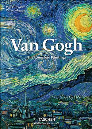 Van Gogh. Tutti i dipinti by Rainer Metzger, Ingo F. Walther