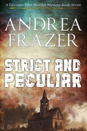 Strict and Peculiar by Andrea Frazer