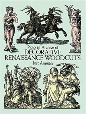 Pictorial Archive of Decorative Renaissance Woodcuts by Jost Amman