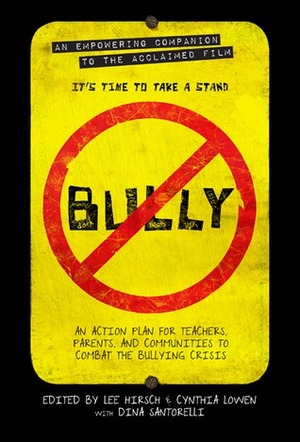 Bully by Cynthia Lowen, Lee Hirsch