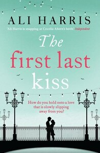 The First Last Kiss by Ali Harris