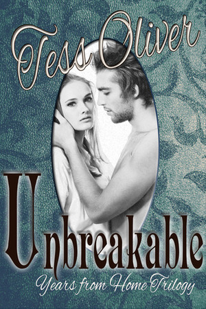 Unbreakable by Tess Oliver