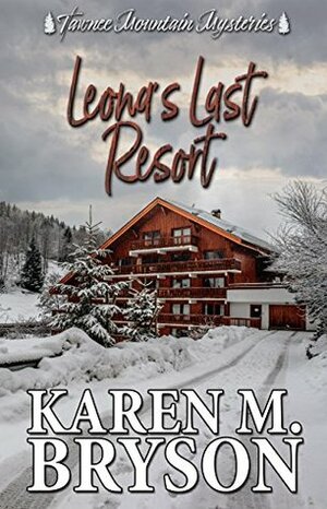 Leona's Last Resort by Karen M. Bryson