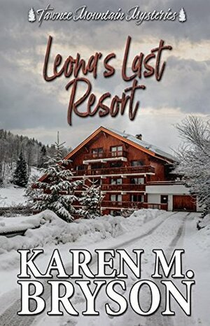 Leona's Last Resort by Karen M. Bryson