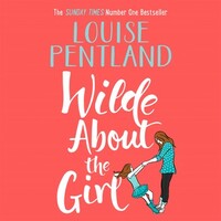 Wilde About The Girl by Louise Pentland