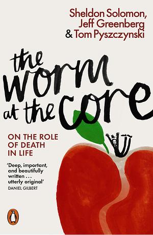 The Worm at the Core by Jeff Greenberg, Jeff Greenberg