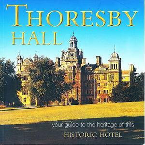 Thoresby Hall, Nottinghamshire: An Historic Hotel by Nick McCann