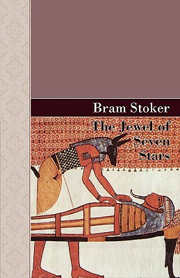 The Jewel of Seven Stars by Bram Stoker