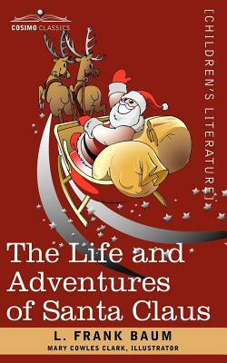 The Life and Adventures of Santa Claus by L. Frank Baum