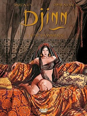 Djinn, Vol. 1: The Favorite by Jean Dufaux, Ana Mirallès