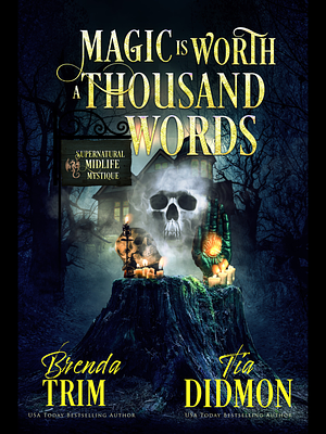 Magic is Worth a Thousand Words by Tia Didmon, Brenda Trim