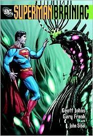 Superman: Brainiac by Geoff Johns