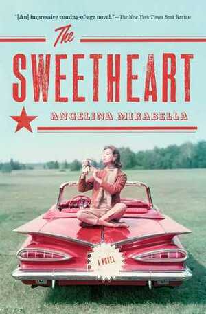 The Sweetheart: A Novel by Angelina Mirabella