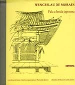 Fala a Lenda Japonesa: Colectânea de Histórias e Lendas Japonesas by Wenceslau de Moraes