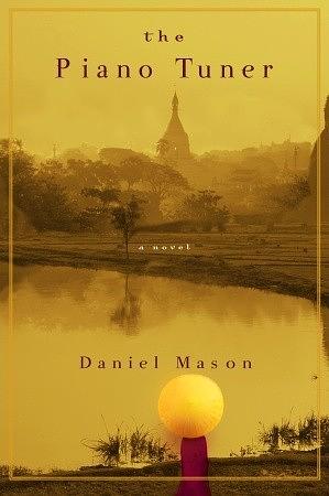 The Piano Tuner by Daniel Mason