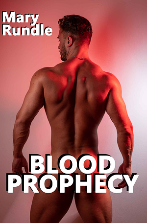 Blood Prophecy by Mary Rundle