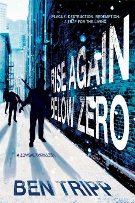 Rise Again Below Zero by Ben Tripp