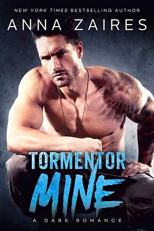 Tormentor Mine by Anna Zaires, Dima Zales