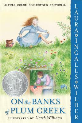 On the Banks of Plum Creek by Laura Ingalls Wilder