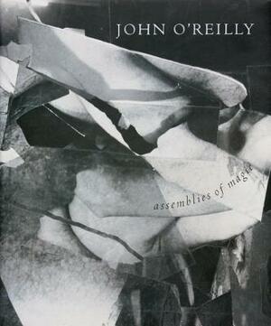 Assemblies of Magic by John O'Reilly
