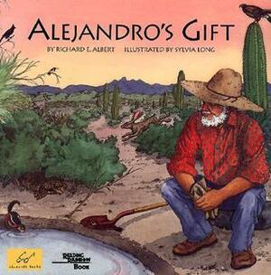 Alejandro's Gift by Richard E. Albert, Sylvia Long