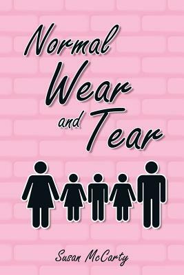 Normal Wear and Tear by Susan McCarty