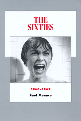 The Sixties, Volume 8: 1960-1969 by Paul Monaco