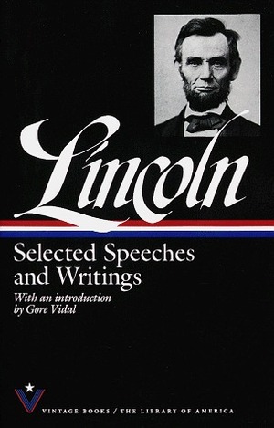 Selected Speeches and Writings by Gore Vidal, Abraham Lincoln
