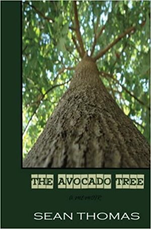 The Avocado Tree by Sean Thomas
