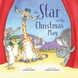 The Star in the Christmas Play by Lynne
