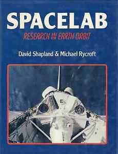 Spacelab: Research in Earth Orbit by Michael J. Rycroft, David Shapland