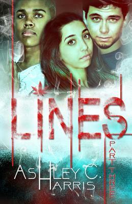 Lines, Part Three (The Lines Novellas Book 3) by Ashley C. Harris