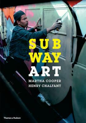 Subway Art by Martha Cooper, Henry Chalfant