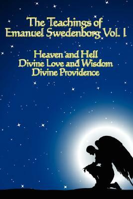 The Teachings of Emanuel Swedenborg Vol I by Emanuel Swedenborg