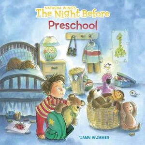 The Night Before Preschool by Natasha Wing