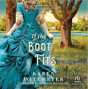 If the Boot Fits by Karen Witemeyer