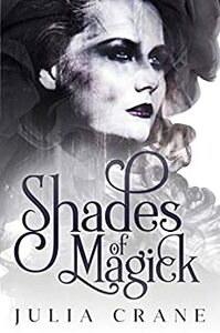 Shades of Magick by Julia Crane