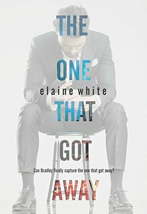 The One That Got Away by Elaine White