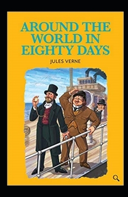 Around the World in Eighty Days Annotated by Jules Verne