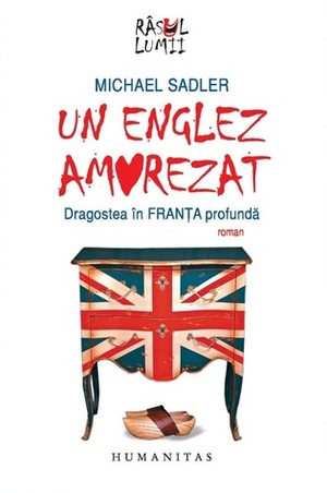 Un englez amorezat. Dragostea în Franţa profundă by Michael Sadler