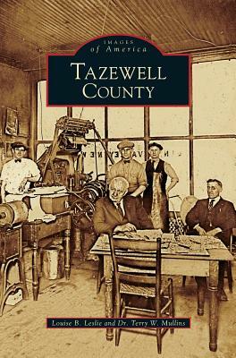 Tazewell County by Louise B. Leslie, Terry W. Mullins