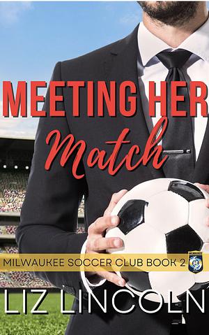 Meeting Her Match by Liz Lincoln