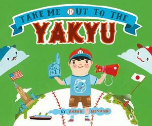 Take Me Out to the Yakyu by Aaron Meshon