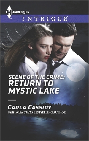 Scene of the Crime: Return to Mystic Lake by Carla Cassidy