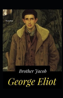 Brother Jacob Illustrated by George Eliot