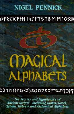 Magical Alphabets by Nigel Pennick