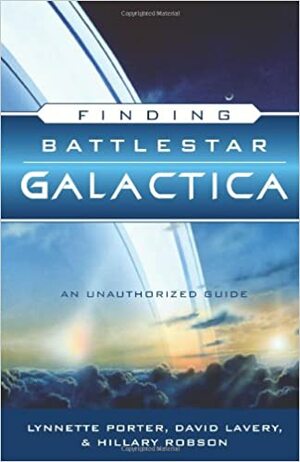 Finding Battlestar Galactica by Lynnette Porter