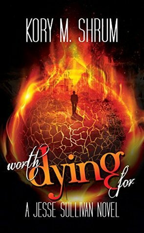 Worth Dying For by Kory M. Shrum
