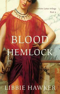 Blood Hemlock: Part 3 of the White Lotus trilogy by Libbie Hawker