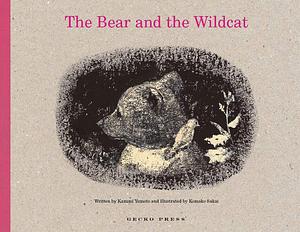 The Bear and the Wildcat by Kazumi Yumoto